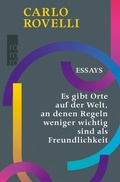 Cover: Es gibt Orte auf der Welt, an denen Regeln weniger wichtig sind als Freundlichkeit - Rowohlt