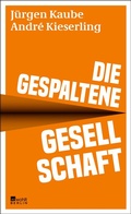 Cover: Die gespaltene Gesellschaft - Rowohlt