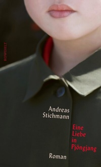 Abbildung von: Eine Liebe in Pjöngjang - Rowohlt