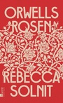 Cover: Orwells Rosen - Rowohlt