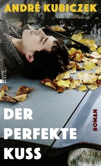 Abbildung von: Der perfekte Kuss - Rowohlt Berlin