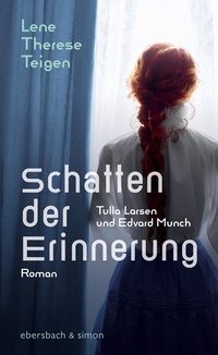 Abbildung von: Schatten der Erinnerung. Tulla Larsen und Edvard Munch - ebersbach & simon