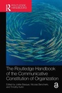 Cover: The Routledge Handbook of the Communicative Constitution of Organization - Routledge