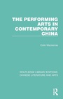 Cover: The Performing Arts in Contemporary China - Routledge