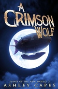 Cover: A Crimson Wolf (Slaves of the New World, #3) - Close-Up Books