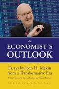 Cover: An Economist's Outlook: Essays by John H. Makin from a Transformative Era - AEI Press