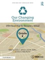 Cover: Our Changing Environment, Grade K - Routledge