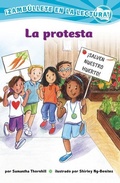 Cover: La Protesta (Confetti Kids #10) - Lee & Low Books