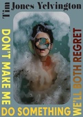 Cover: Don't Make Me Do Something We'll Both Regret - Texas Review Press