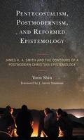 Cover: Pentecostalism, Postmodernism, and Reformed Epistemology - Lexington Books