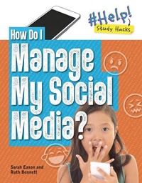 Abbildung von: How Do I Manage My Social Media? - Cheriton Children's Books