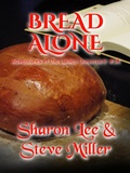 Cover: Bread Alone (Adventures in the Liaden Universe&reg;, #34) - Adventures in the Liaden Universe&reg;
