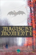 Cover: Magische Momente - Phantastische Geschichten - neobooks
