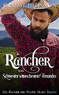 Cover: Der Rancher und die Schwester seines besten Freundes - Tektime
