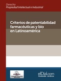 Cover: Criterios de patentabilidad farmac&eacute;uticas y bio en Latinoam&eacute;rica - ELDIAL.COM