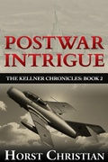 Cover: Postwar Intrigue (The Kellner Chronicles, #2) - The Kellner Chronicles