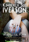 Cover: Witness to the Moon (Enchanting the Moon, #2) - Kimberly Sue Iverson