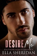 Cover: Desire Me (Southern Nights: Enigma, #5) - Ella Sheridan