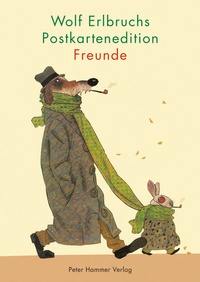 Abbildung von: Wolf Erlbruchs Postkartenedition Freunde - Peter Hammer Verlag