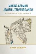 Cover: Making German Jewish Literature Anew - Indiana University Press