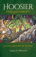 Cover: Hoosier Philanthropy - Indiana University Press