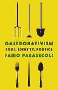 Cover: Gastronativism - Columbia University Press