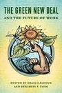 Cover: The Green New Deal and the Future of Work - Columbia University Press