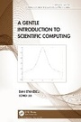 Cover: A Gentle Introduction to Scientific Computing - Chapman & Hall/CRC