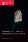 Cover: Routledge Handbook of Islamic Ritual and Practice - Routledge