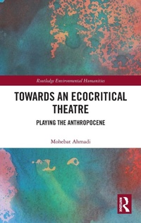 Abbildung von: Towards an Ecocritical Theatre - Routledge