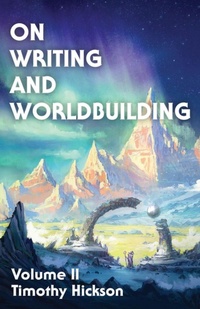 Enlarge image Cover: On Writing and Worldbuilding - Tim Hickson