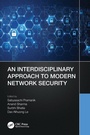 Cover: An Interdisciplinary Approach to Modern Network Security - CRC Press