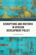 Cover: Disruptions and Rhetoric in African Development Policy - Routledge