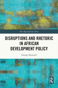 Enlarge image Cover: Disruptions and Rhetoric in African Development Policy - Routledge