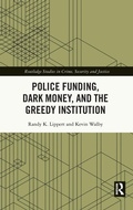 Bild: Police Funding, Dark Money, and the Greedy Institution - Routledge