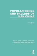 Cover: Popular Songs and Ballads of Han China - Routledge