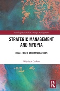 Cover: Strategic Management and Myopia - Routledge