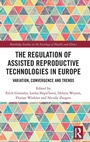 Cover: The Regulation of Assisted Reproductive Technologies in Europe - Routledge