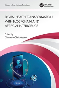 Enlarge image Cover: Digital Health Transformation with Blockchain and Artificial Intelligence - CRC Press