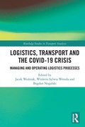 Cover: Logistics, Transport and the COVID-19 Crisis - Routledge