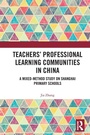 Cover: Teachers' Professional Learning Communities in China - Routledge