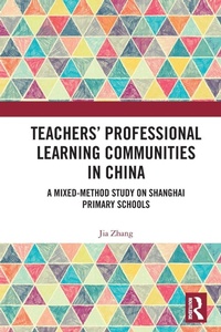 Enlarge image Cover: Teachers' Professional Learning Communities in China - Routledge
