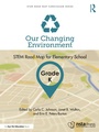Cover: Our Changing Environment, Grade K - Routledge