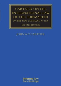 Abbildung von: Cartner on the International Law of the Shipmaster - Informa Law