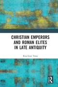 Cover: Christian Emperors and Roman Elites in Late Antiquity - Routledge