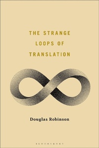 Enlarge image Cover: The Strange Loops of Translation - Bloomsbury Academic USA