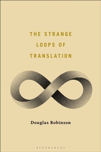 Enlarge image Cover: The Strange Loops of Translation - Bloomsbury Academic USA