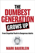 Cover: The Dumbest Generation Grows Up - Simon + Schuster LLC