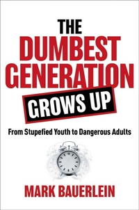 Enlarge image Cover: The Dumbest Generation Grows Up - Simon + Schuster LLC