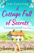 Cover: A Cottage Full of Secrets - Boldwood Books Ltd